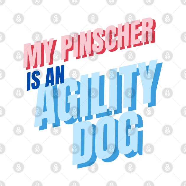 My Pinscher is an agility dog by pascaleagility