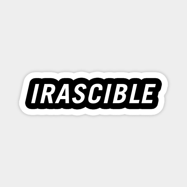 Irascible Magnet by PersonShirts