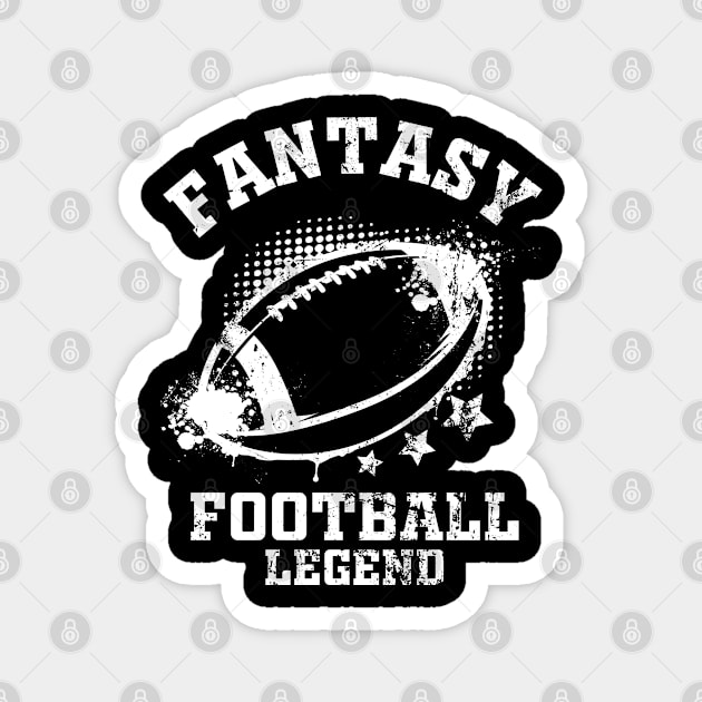 Fantasy Football Legend Funny Tee Magnet by Aldebaran