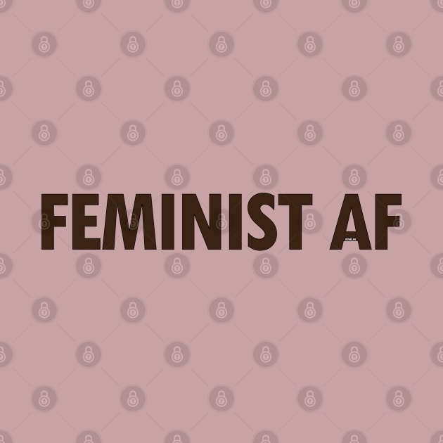 FEMINIST AF - Dark by willpate