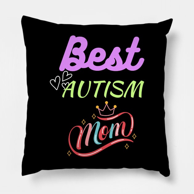 Autism Mom; Best Autism Mom Pillow by Rechtop