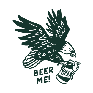 Beer Me Bald Eagle: Funny Beer Lover Gift T-Shirt