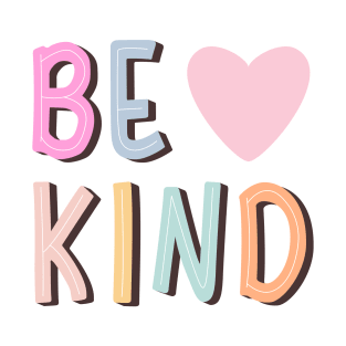 Be kind! T-Shirt