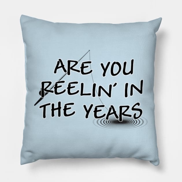 Are You Reelin' In The Years? Pillow by Manatee Max