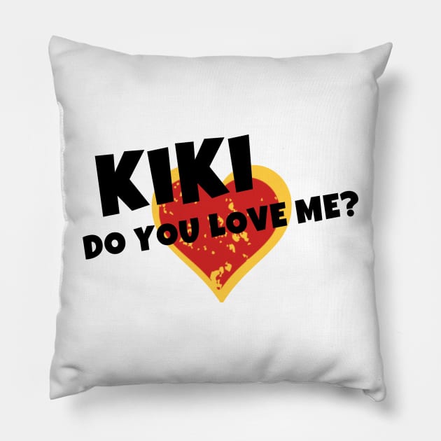 Kiki Do you Love Me Gifts Pillow by gillys