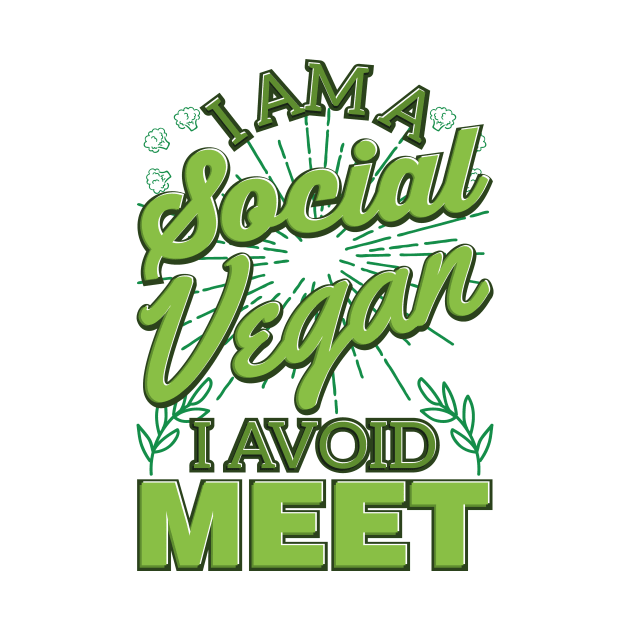 I Am A Social Vegan I Avoid Meet by VBleshka