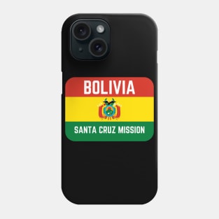 Bolivia Santa Cruz Mission LDS Mormon Missionary Phone Case