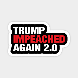 Trump Impeached Again 2.0 (red) Magnet