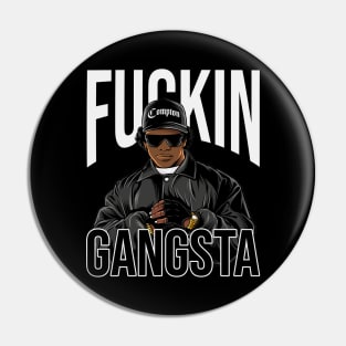 Eazy E F*CKIN GANGSTA Pin