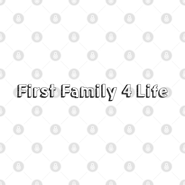 First Family 4 Life / Typography Design by Aqumoet