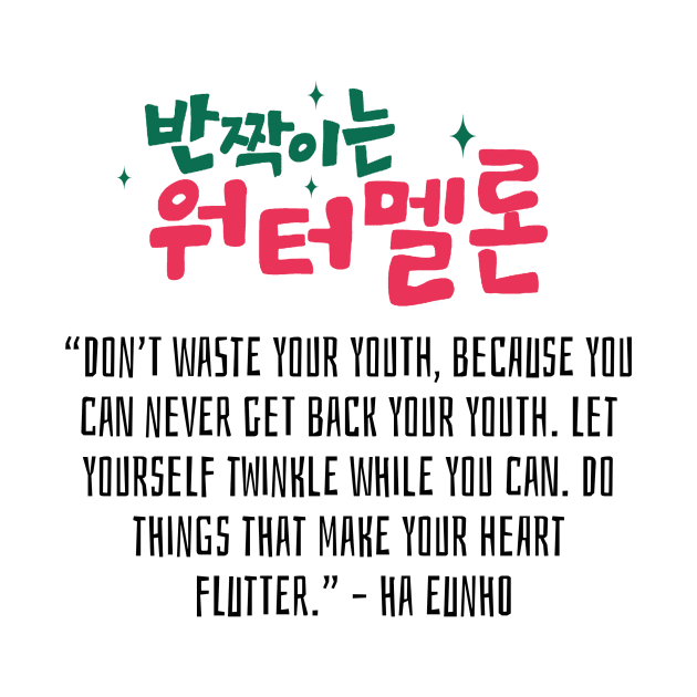 Twinkling Watermelon Korean Drama Quote by ArtRaft Pro