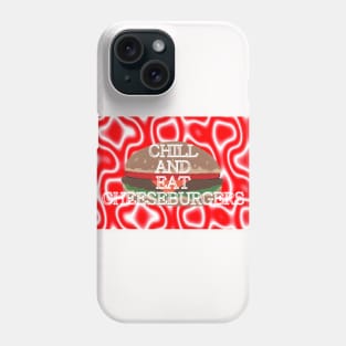 FUNNY Food Quote Cheeseburgers Phone Case