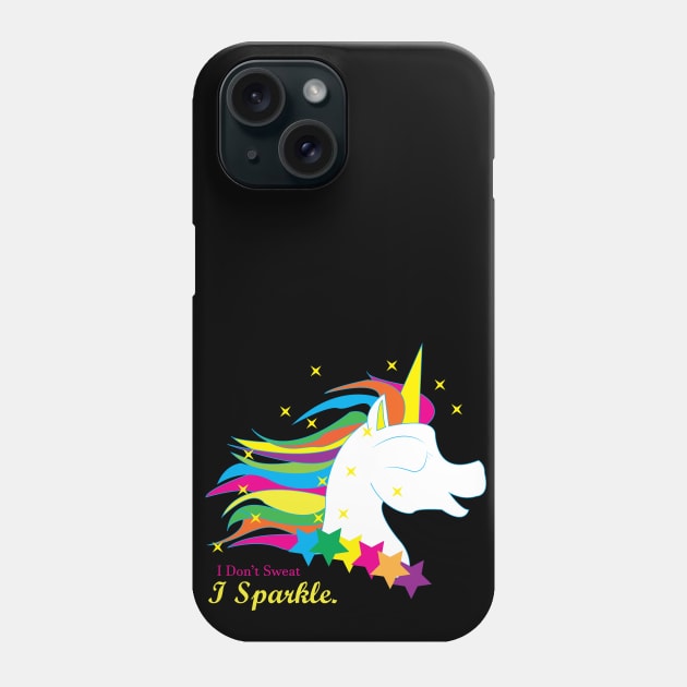 I Don't Sweat, I Sparkle Phone Case by robingurl