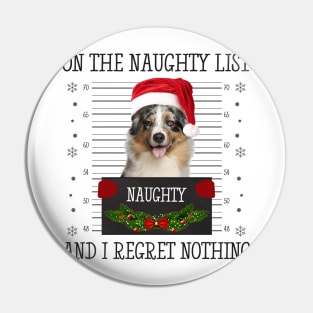 On The Naughty List, And I Regret Nothing Pin