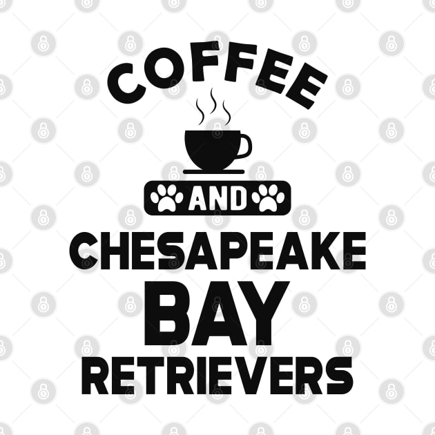 chesapeake bay retriever - Coffee and  chasapeake bay retrievers mom by KC Happy Shop