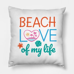 Beach love of my life Pillow