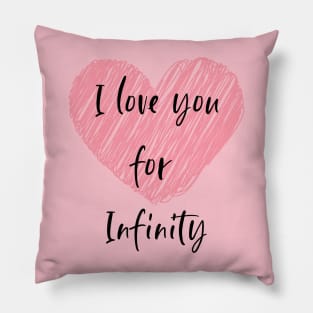 I love you for Infinity Pillow