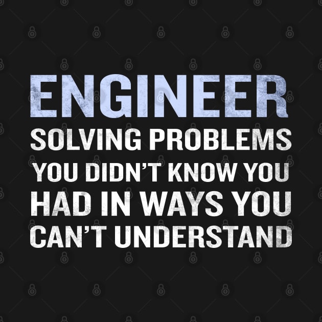 Engineer Definition Solving Problem T-Shirt Funny Quote by interDesign