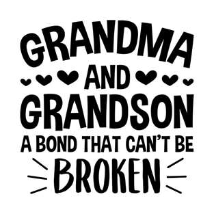 Grandma and Grandson a Bond That Can't be Broken T-Shirt