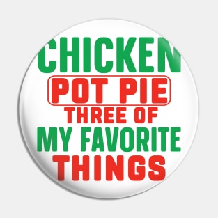 Funny, Chicken Pot Pie Three Of My Favorite Things Pin