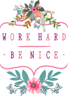 Work Hard, Be Nice Magnet