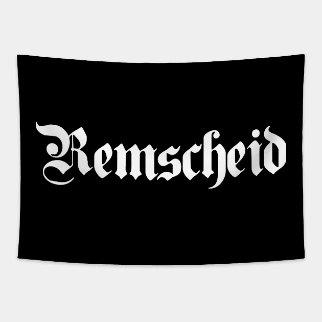 Remscheid written with gothic font Tapestry by Happy Citizen