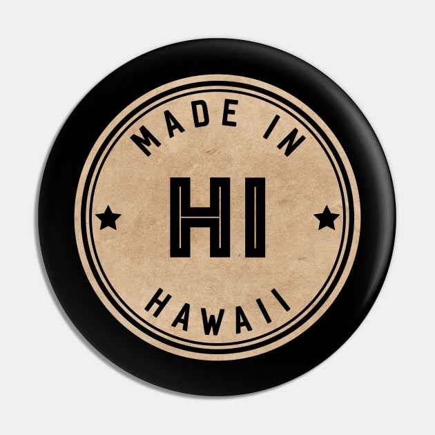 Made In Hawaii HI State USA Pin by Pixel On Fire