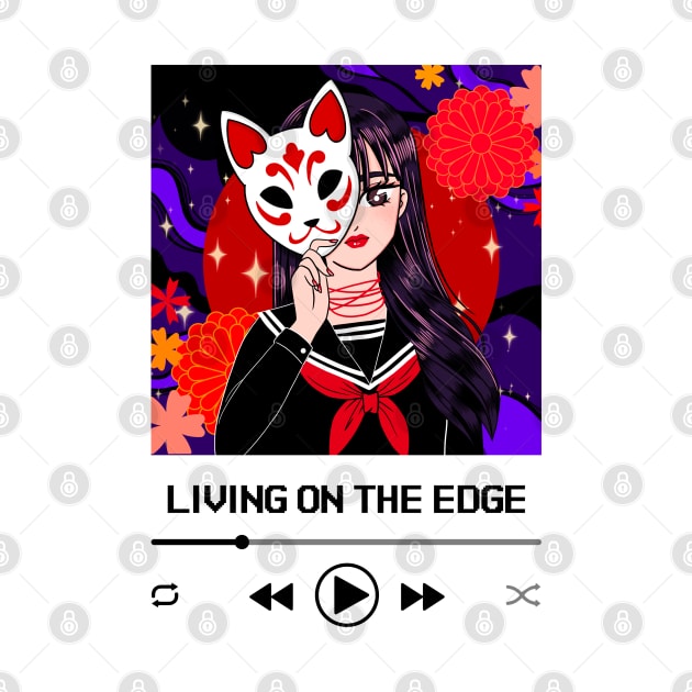 Living on the Edge Anime Girl Playlist by GaroStudioFL