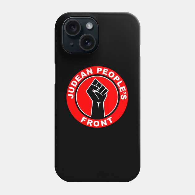 Judean Peoples front Phone Case by BigTime