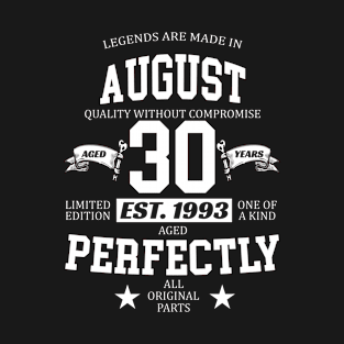 Legends Are Made In August 1993 30 Years Old Limited Edition 30th Birthday T-Shirt