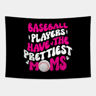 Baseball Players Have The Prettiest Moms Funny Baseball Tapestry