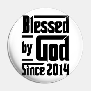 Blessed By God Since 2014 9th Birthday Pin