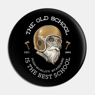 The Old School is The Best School Classic Bearded Biker Gift For Biker Pin