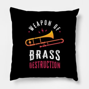 Weapon of brass destruction Pillow