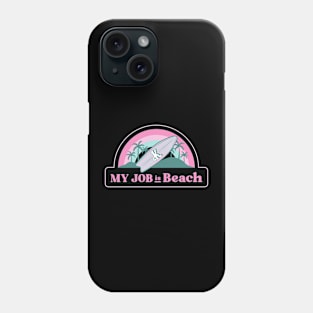 My job is Beach Ken Barbie Phone Case