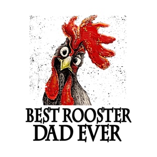 Best Rooster Dad Ever Fathers Day Gift T-Shirt