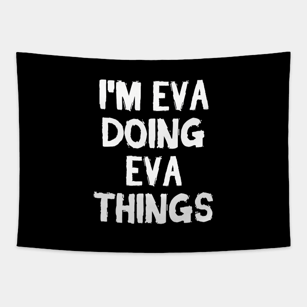 I'm Eva doing Eva things Tapestry by hoopoe