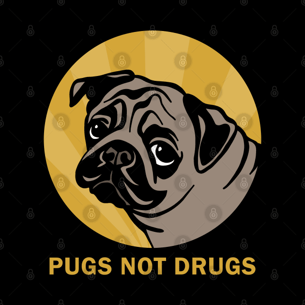 Pugs not drugs by valentinahramov