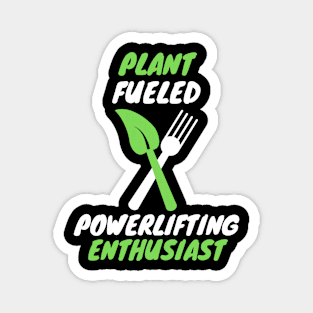 plant fueled powerlifting Magnet