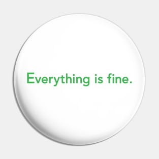 Everything is fine. Pin