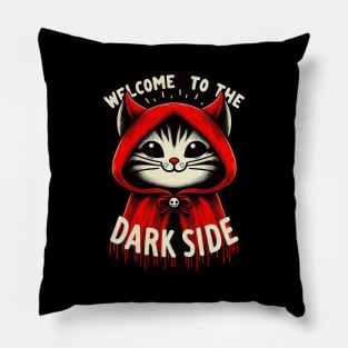 Welcome to the dark side - evil cat Pillow