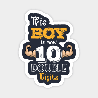 This Boy Is Now 10 Double Digits Shirt 10th birthday Muscles Gift Magnet