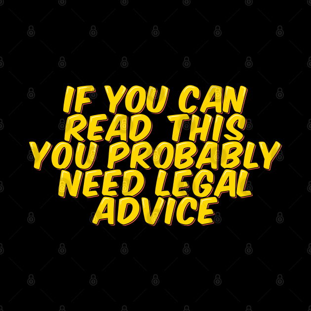 Lawyer Funny Legal Advice Needed by ardp13