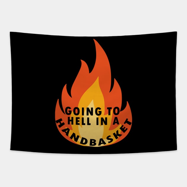 Going to hell in a handbasket Tapestry by Flipodesigner