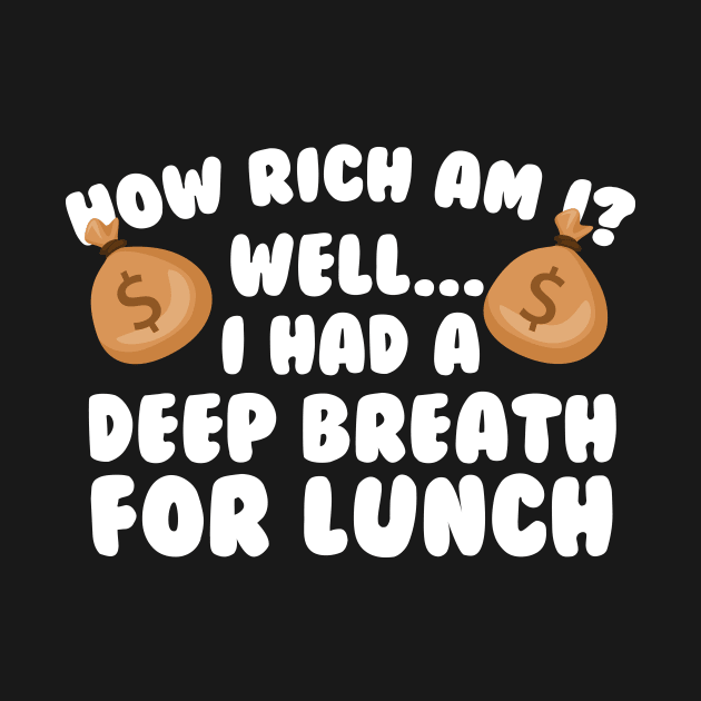 I Had Deep Breath For Lunch by thingsandthings