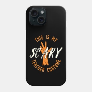 This Is My Scary Teacher Costume Phone Case