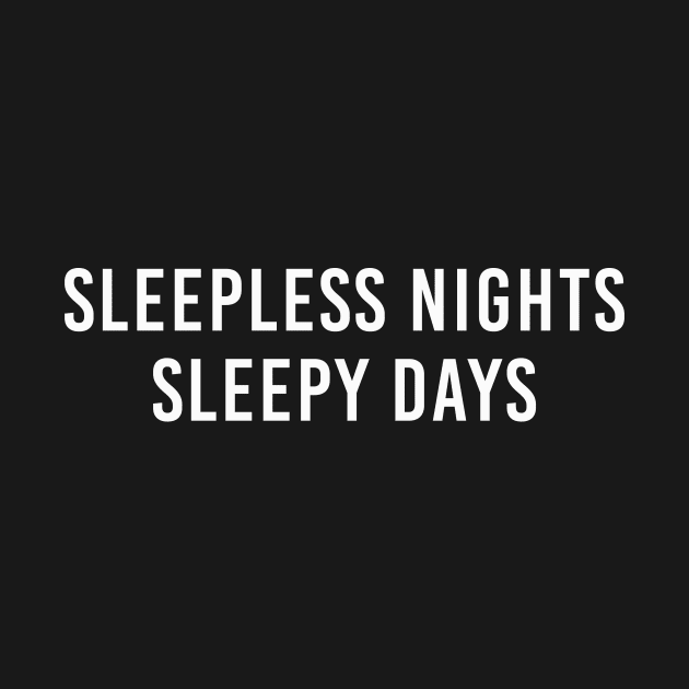 Sleepless nights sleepy days by NotesNwords