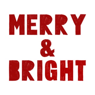 merry and bright <3 T-Shirt