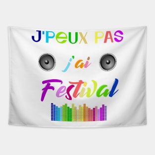 j'peux pas j'ai festival Tapestry