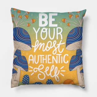 Be your most authentic self Pillow